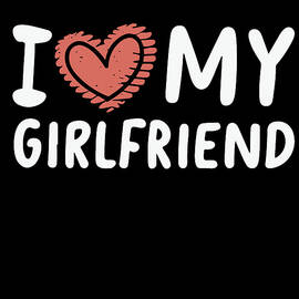 I Love My Girlfriend by Flippin Sweet Gear