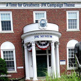 A Time for Greatness JFK by GJ Glorijean