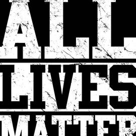 All Lives Matter by Flippin Sweet Gear
