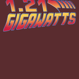 Back To The Future 1.21 Gigawatts Trending Back To The Future by MrBui