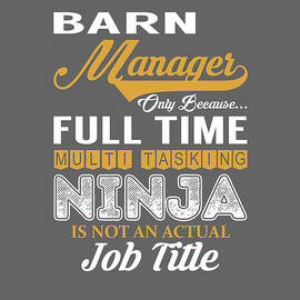Barn Manager MultiTasking by Job Shirts