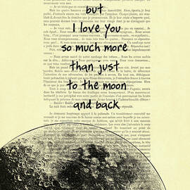But I love you so much more than just to the moon and back book page art print by Madame Memento