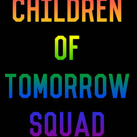 Children of Tomorrow Squad by Flippin Sweet Gear