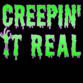 Creepin It Real Funny Halloween by Flippin Sweet Gear