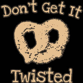 Dont Get It Twisted Pretzel by Flippin Sweet Gear