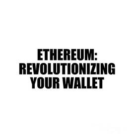 Ethereum Revolutionizing Your Wallet by Jeff Creation