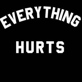 Everything Hurts Workout by Flippin Sweet Gear