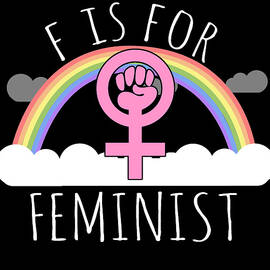 F Is For Feminist by Flippin Sweet Gear