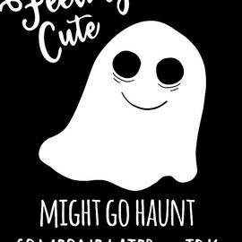 Feeling Cute Ghost Might Go Haunt Someone Later by Flippin Sweet Gear