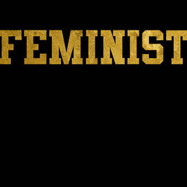Feminist Gold University College by Flippin Sweet Gear