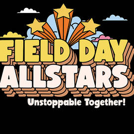 Field Day Allstars Unstoppable Together by Flippin Sweet Gear