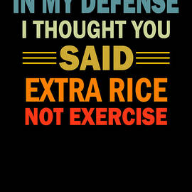 Funny Rice Lover Foodie In My Defense Humorous Gifts by Orgence Matungwa