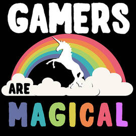 Gamers Are Magical by Flippin Sweet Gear