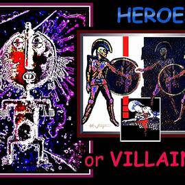 Heroes or Villains ? by Hartmut Jager