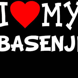 I Love My Basenji Dog Breed by Flippin Sweet Gear