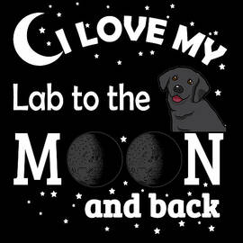 I Love My Lab To The Moon And Back by Jacob Zelazny