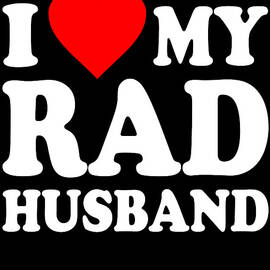 I Love My Rad Husband by Flippin Sweet Gear