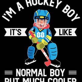 Im A Hockey Boy Like A Normal Boy Ice Hockey by Toms Tee Store