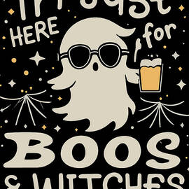 Im Just Here For Boos and Witches by Flippin Sweet Gear