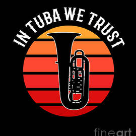 In Tuba We Trust Tuba Player Music by Alessandra Roth
