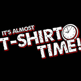 Its T-Shirt Time by Flippin Sweet Gear