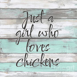 Just A Girl Who Loves Chickens by Tina LeCour