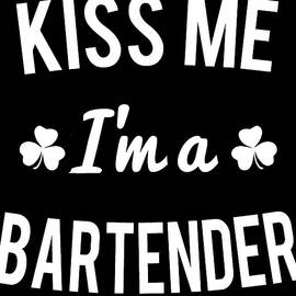 Kiss Me Im A Bartender by Flippin Sweet Gear