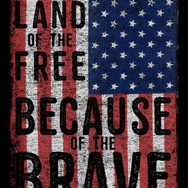 Land Of The Free Because Of The Brave by Flippin Sweet Gear