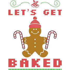 Let's Get Baked Funny Christmas Gift For Weed Lover Friend Marijuana Ugly Xmas Pun Holiday by Jeff Creation