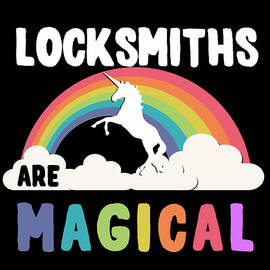 Locksmiths Are Magical by Flippin Sweet Gear