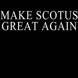 Make SCOTUS Supreme Court Great Again by Flippin Sweet Gear