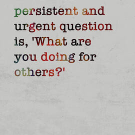 Martin Luther King Jr. Famous Quote Colorful Life's Most Persistent And Urgent Question by Design Turnpike