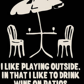 Mom Play Outside Wine On Patios by Flippin Sweet Gear