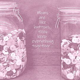 Moms Are Like Buttons by Karen Cook