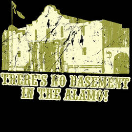 No Basement In the Alamo by Flippin Sweet Gear