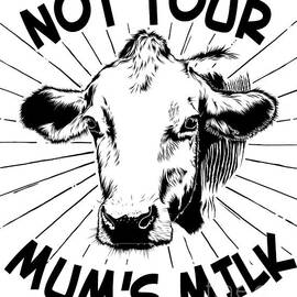 Not Your Mums Milk Vegan by Flippin Sweet Gear