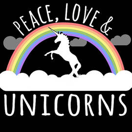 Peace Love Unicorns by Flippin Sweet Gear