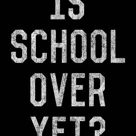 Retro Is School Over Yet by Flippin Sweet Gear