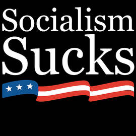 Socialism Sucks by Flippin Sweet Gear