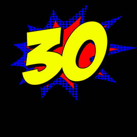 Superhero 30 Years Old Birthday by Flippin Sweet Gear