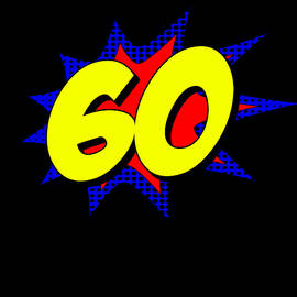 Superhero 60 Years Old Birthday by Flippin Sweet Gear