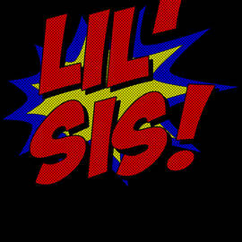 Superhero Lil Sis by Flippin Sweet Gear
