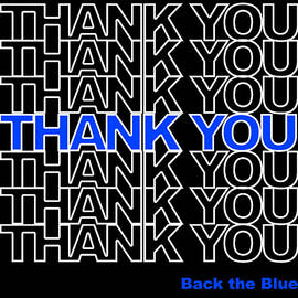 Thank You Police Back the Blue by Flippin Sweet Gear