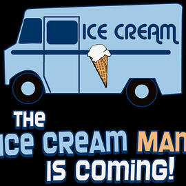 The Ice Cream Man Is Coming by Flippin Sweet Gear