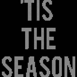 Tis The Season Funny Christmas by Flippin Sweet Gear
