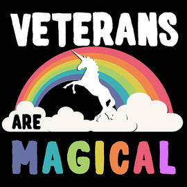 Veterans Are Magical by Flippin Sweet Gear
