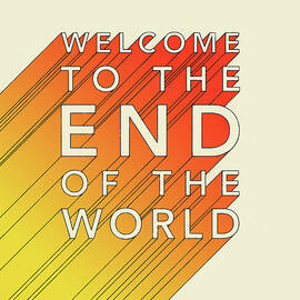 WELCOME TO THE END OF THE WORLD by Jazzberry Blue