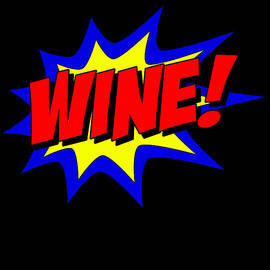 Wine Superhero by Flippin Sweet Gear