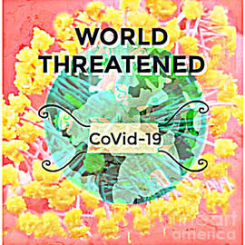 World Threatened CoVid-19 by Diann Fisher