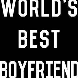Worlds Best Boyfriend by Flippin Sweet Gear